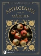 Cover-Bild zum Titel 'Apfelgenuss wie im Märchen' von 'Andrea Natschke-Hofmann'