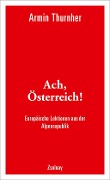 Cover-Bild zum Titel 'Ach, Österreich!' von 'Armin Thurnher'