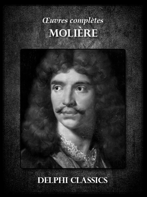Oeuvres complètes de Molière - Molière Molière