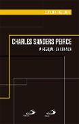 Charles Sanders Peirce - A Fixação da Crença - Clotilde Perez