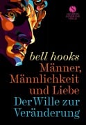 Cover-Bild zum Titel 'Männer, Männlichkeit und Liebe' von 'Bell Hooks'