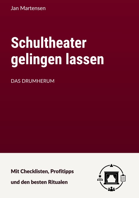 Schultheater gelingen lassen - Jan Martensen