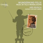 Wunderkind Felix - Nanette/van der Linden Ars Musica/Mans