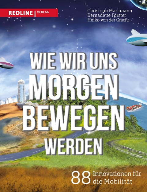 Wie wir uns morgen bewegen werden - Heiko von der Gracht, Bernadette Förster, Christoph Markmann