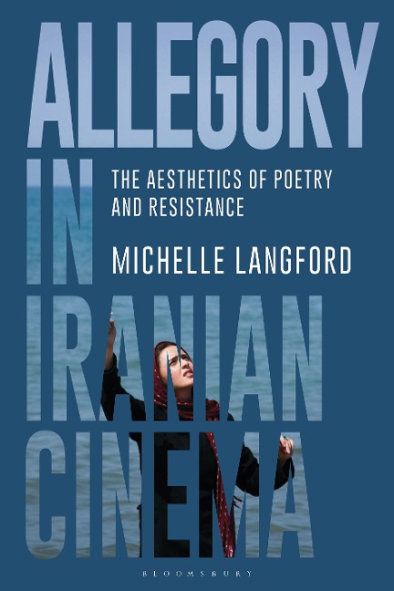 Allegory in Iranian Cinema - Michelle Langford