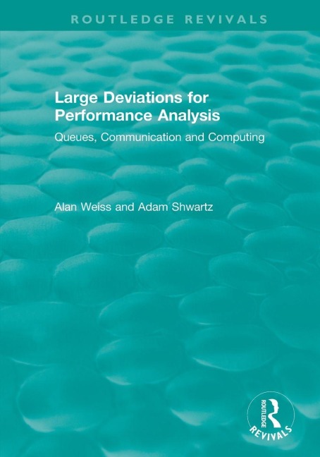 Large Deviations For Performance Analysis - Alan Weiss, Adam Shwartz