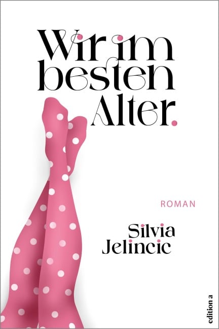 Wir im besten Alter - Silvia Jelincic