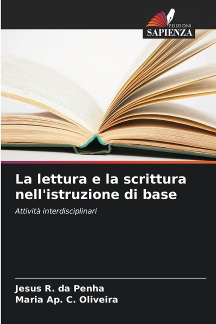 La lettura e la scrittura nell'istruzione di base - Jesus R. Da Penha, Maria Ap. C. Oliveira