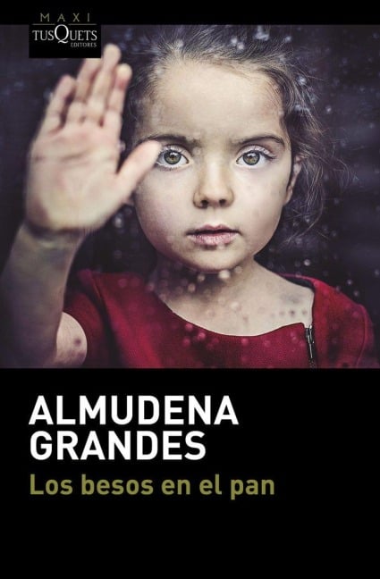 Los besos en el pan - Almudena Grandes