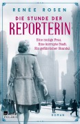 Cover-Bild zum Titel 'Die Stunde der Reporterin' von 'Renée Rosen'