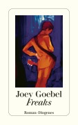 Cover-Bild zum Titel 'Freaks' von 'Joey Goebel'