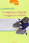 Cover-Bild zum Titel 'Competenza digitale e saggezza a scuola' von 'Alessandra La Marca'