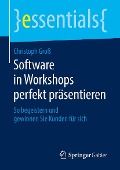 Software in Workshops perfekt präsentieren - Christoph Groß