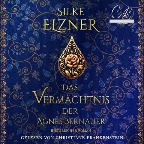 Das Vermächtnis der Agnes Bernauer - Silke Elzner