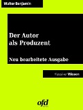 Cover-Bild zum Titel 'Der Autor als Produzent' von 'Walter Benjamin'