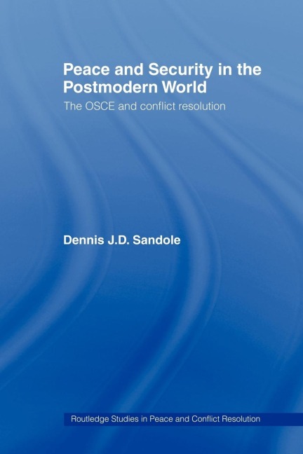 Peace and Security in the Postmodern World - Dennis J. D. Sandole