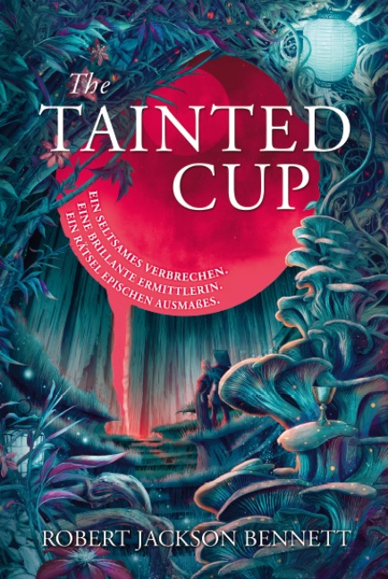 The Tainted Cup - Robert Jackson Bennett