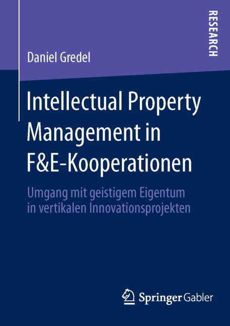 Intellectual Property Management in F&E-Kooperationen - Daniel Gredel