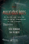 Cover-Bild zum Titel 'Malicious Bots' von 'Ken Dunham, Jim Melnick'