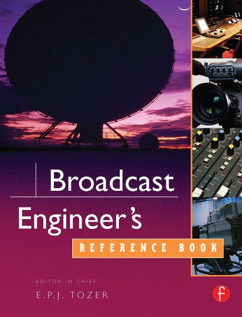 Broadcast Engineer's Reference Book - 