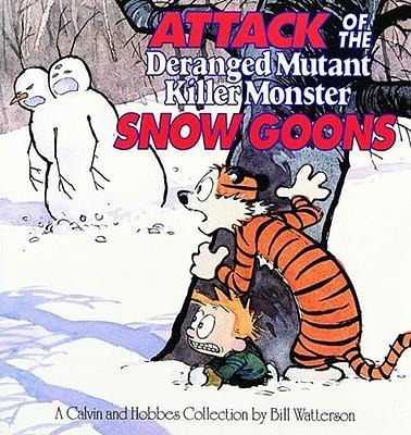 Attack of the Deranged Mutant Killer Monster Snow Goons - Bill Watterson