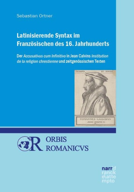 Latinisierende Syntax im Französischen des 16. Jahrhunderts - Sebastian Ortner
