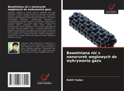 Cover-Bild zum Titel 'Bawe¿niana ni¿ z nanorurek w¿glowych do wykrywania gazu' von 'Rohit Yadav'