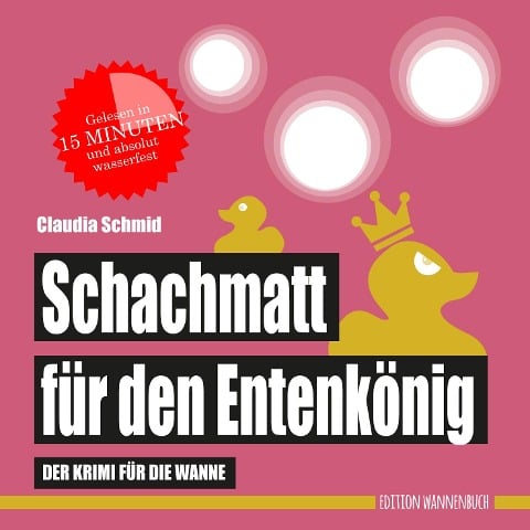 Schachmatt für den Entenkönig (Badebuch) - Claudia Schmid