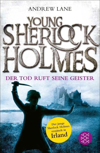 Young Sherlock Holmes 06. Der Tod ruft seine Geister - Der junge Sherlock Holmes ermittelt in Irland - Andrew Lane
