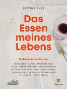 Cover-Bild zum Titel 'Das Essen meines Lebens' von 'Bettina Rust'