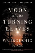 Cover-Bild zum Titel 'Moon of the Turning Leaves' von 'Waubgeshig Rice'