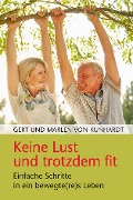 Cover-Bild zum Titel 'Keine Lust und trotzdem fit' von 'Gert von Kunhardt'