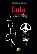 Cover-Bild zum Titel 'Lula Y Su Amiga Tilica' von 'Marichel Roca'