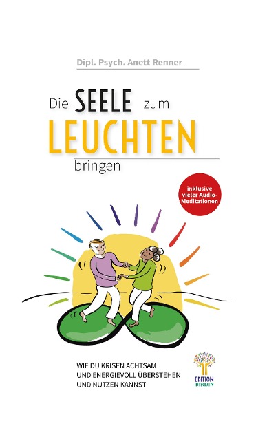 Die Seele zum Leuchten bringen - Anett Renner
