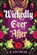 Cover-Bild zum Titel 'Wickedly Ever After' von 'R. Lee Fryar'