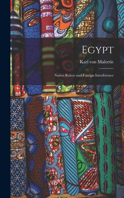 Egypt - Karl Von Malortie