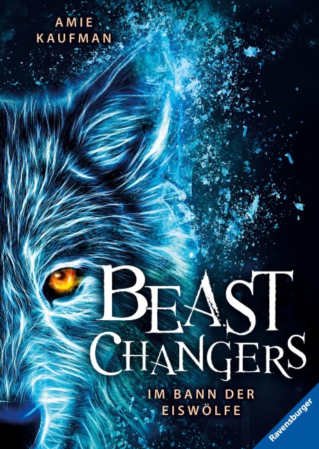 Beast Changers, Band 1 - Im Bann der Eiswölfe - Amie Kaufman