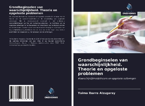 Grondbeginselen van waarschijnlijkheid. Theorie en opgeloste problemen - Yaima Ibarra Alzugaray
