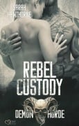Cover-Bild zum Titel 'Demon Horde MC Teil 2: Rebel Custody' von 'Sarah Hawthorne'