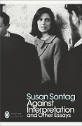 Cover-Bild zum Titel 'Against Interpretation and Other Essays' von 'Susan Sontag'