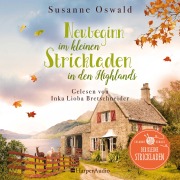Cover-Bild zum Titel 'Neubeginn im kleinen Strickladen in den Highlands (ungekürzt)' von 'Susanne Oswald'
