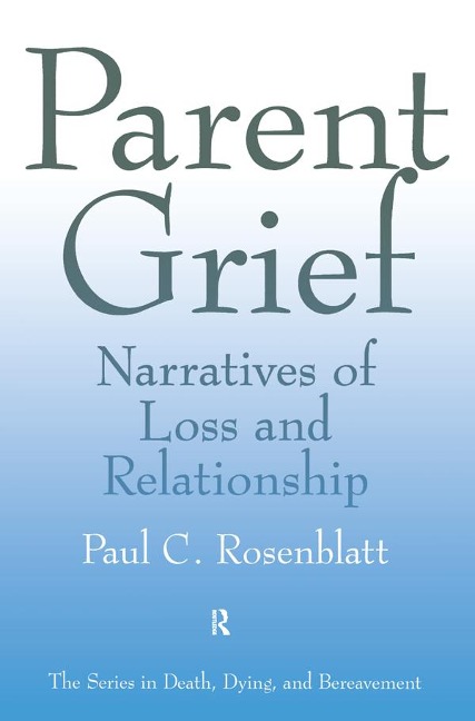 Parent Grief - Paul C. Rosenblatt
