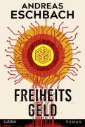 Cover-Bild zum Titel 'Freiheitsgeld' von 'Andreas Eschbach'