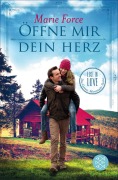 Cover-Bild zum Titel 'Öffne mir dein Herz' von 'Marie Force'