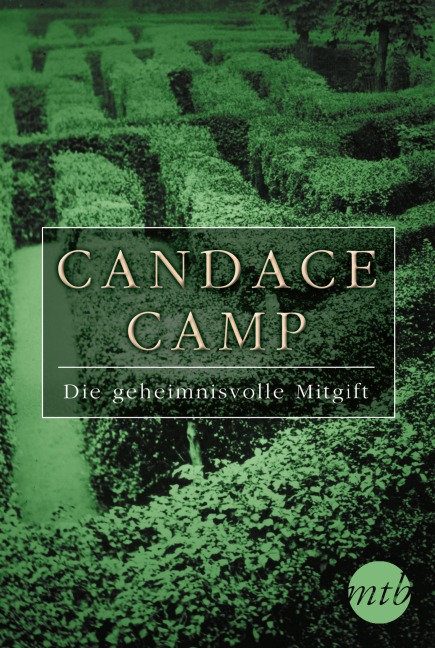 Die geheimnisvolle Mitgift - Candace Camp