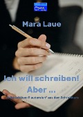Cover-Bild zum Titel 'Ich will schreiben! Aber ...' von 'Mara Laue'