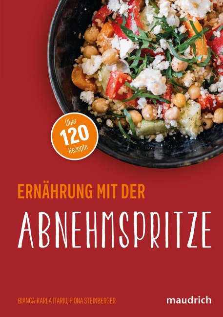 Ernährung mit der Abnehmspritze - Bianca-Karla Itariu, Fiona Steinberger