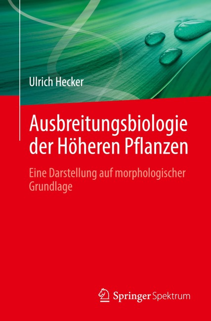 Ausbreitungsbiologie der Höheren Pflanzen - Ulrich Hecker