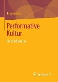 Performative Kultur - Jörg Volbers