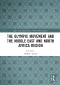 Cover-Bild zum Titel 'The Olympic Movement and the Middle East and North Africa Region' von ''